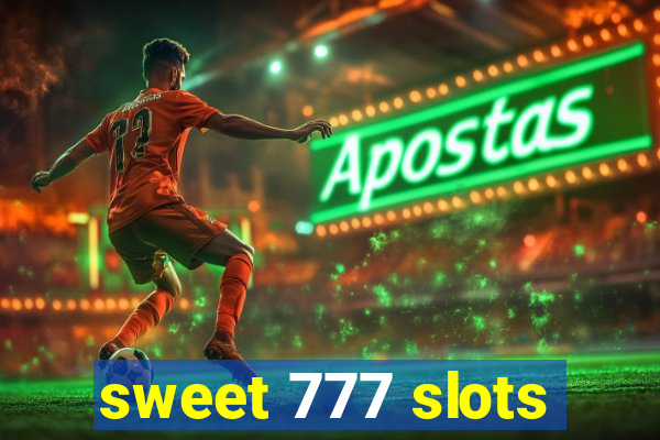 sweet 777 slots