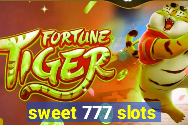 sweet 777 slots