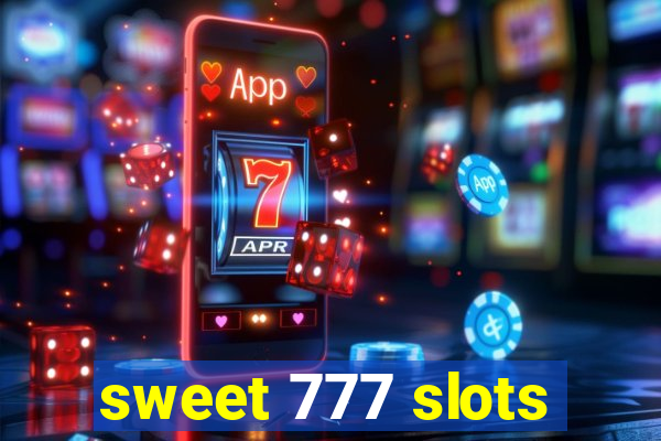 sweet 777 slots