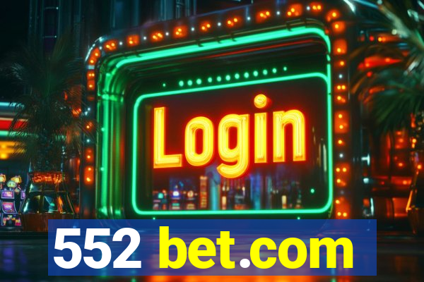 552 bet.com