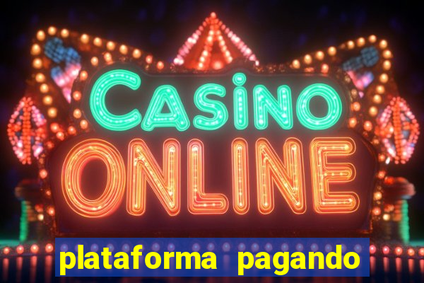 plataforma pagando no cadastro fortune tiger