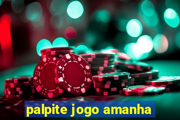 palpite jogo amanha