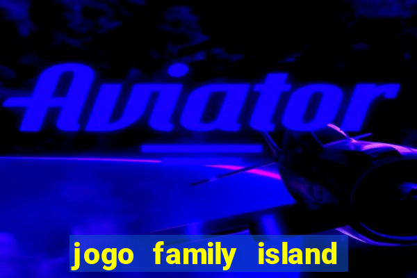 jogo family island energia infinita