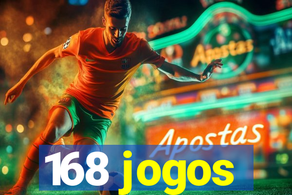 168 jogos