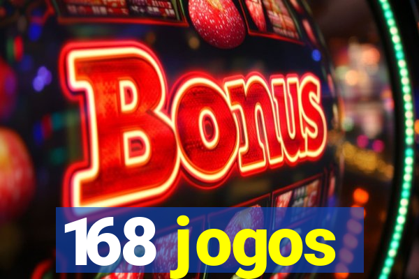 168 jogos