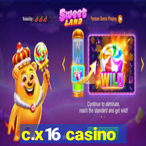 c.x16 casino