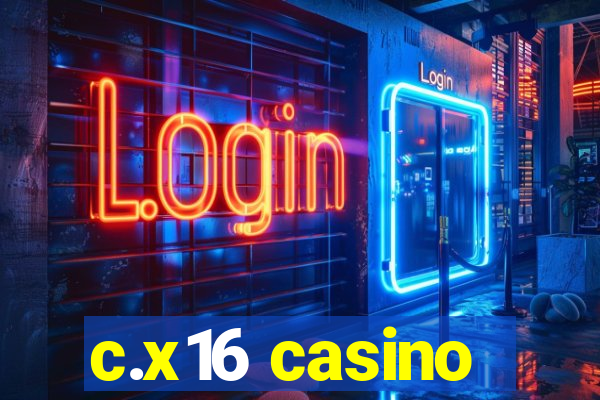 c.x16 casino