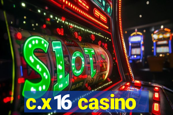 c.x16 casino