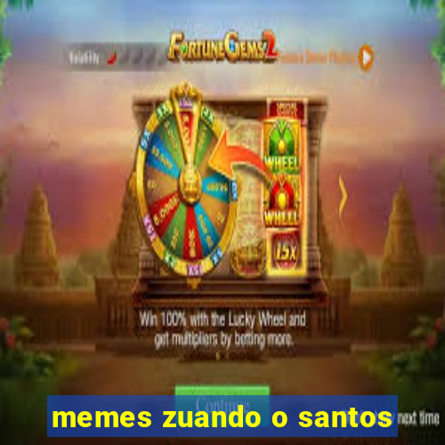 memes zuando o santos