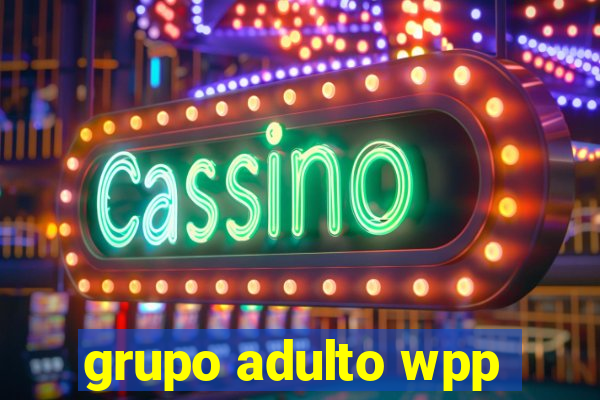 grupo adulto wpp