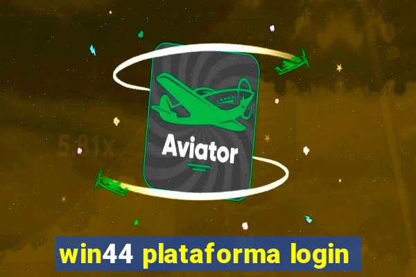 win44 plataforma login