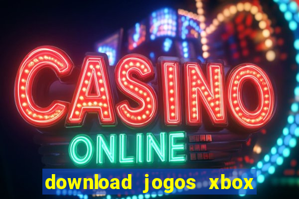 download jogos xbox 360 xex