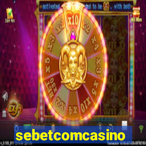 sebetcomcasino