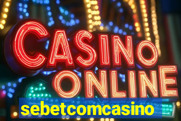 sebetcomcasino