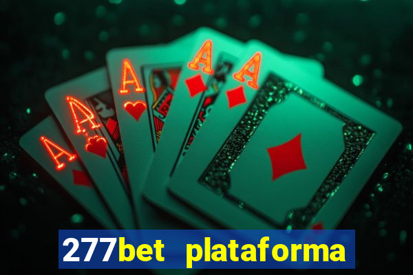 277bet plataforma de jogos