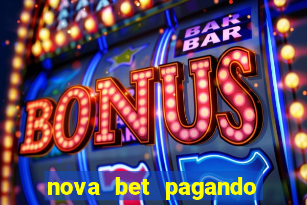 nova bet pagando no cadastro