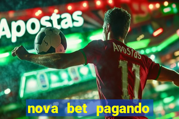 nova bet pagando no cadastro