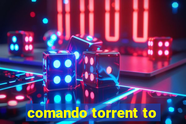 comando torrent to