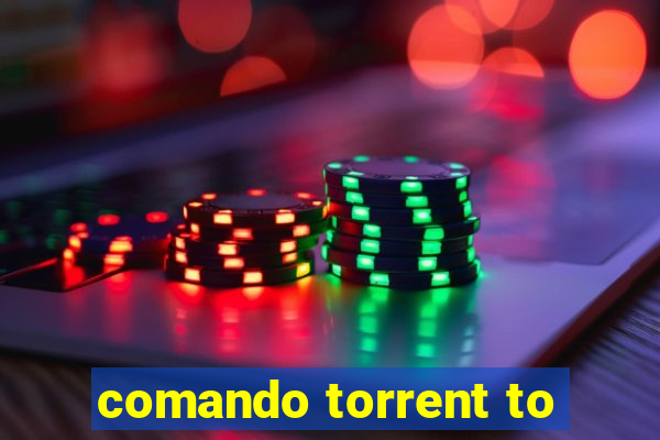 comando torrent to