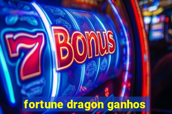 fortune dragon ganhos