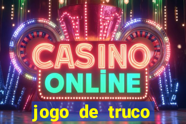 jogo de truco valendo dinheiro real