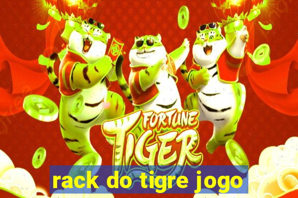 rack do tigre jogo