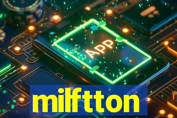 milftton