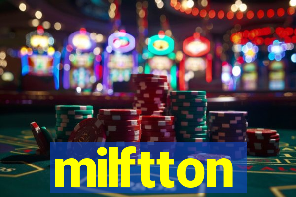 milftton