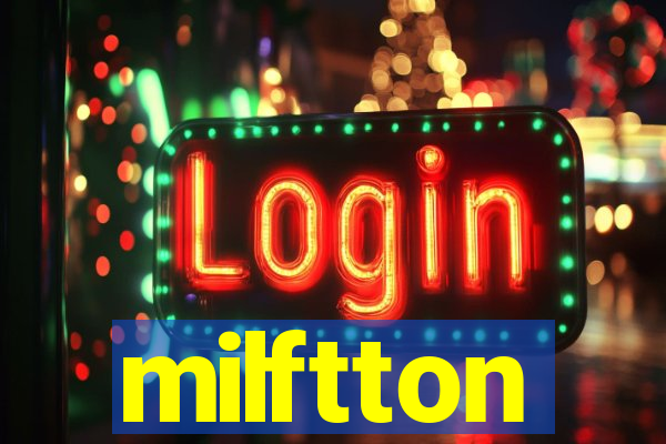 milftton