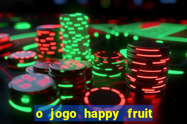 o jogo happy fruit fusion paga mesmo