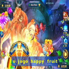 o jogo happy fruit fusion paga mesmo