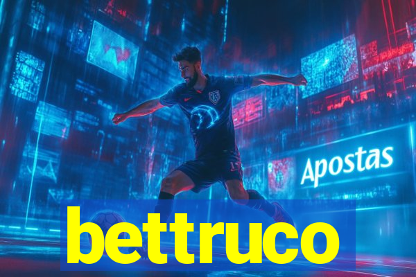 bettruco