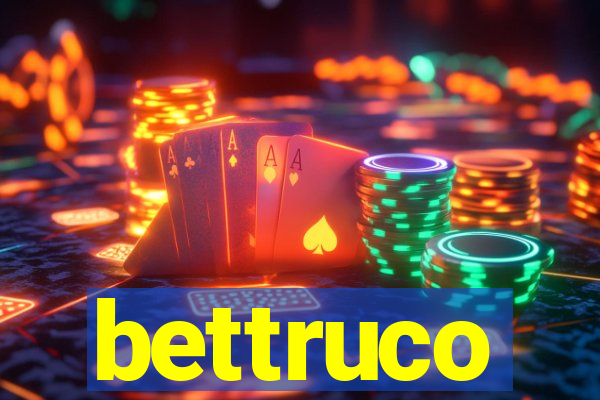 bettruco