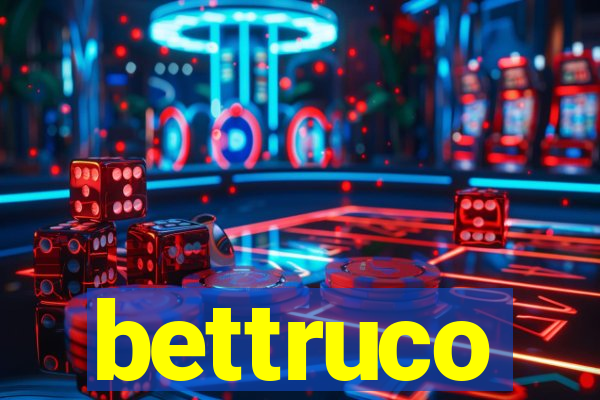 bettruco