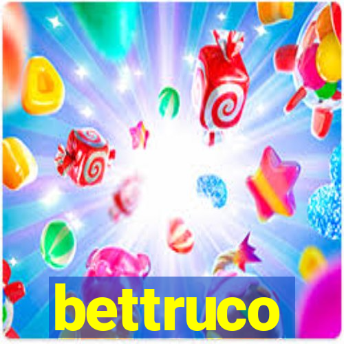 bettruco