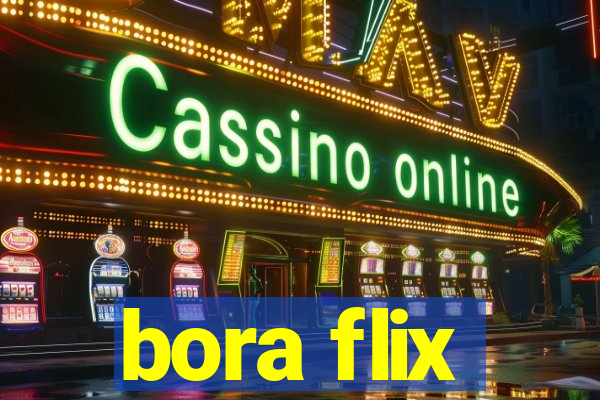 bora flix