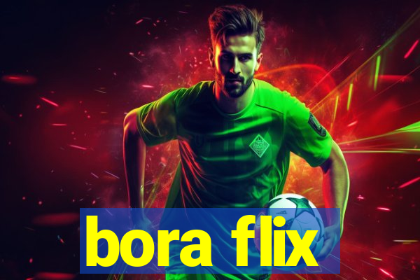 bora flix