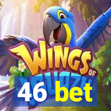 46 bet