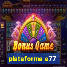 plataforma e77