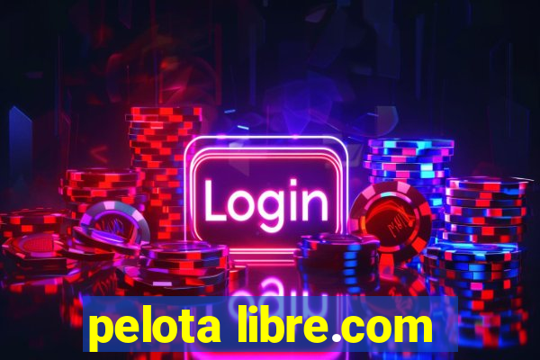 pelota libre.com