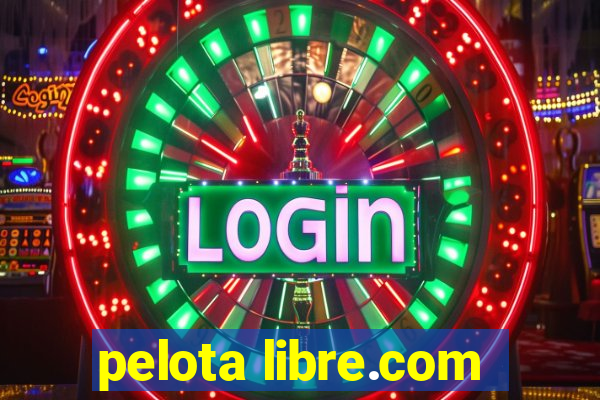 pelota libre.com