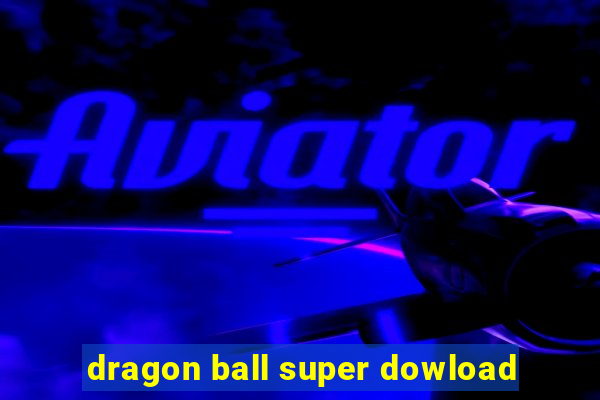 dragon ball super dowload