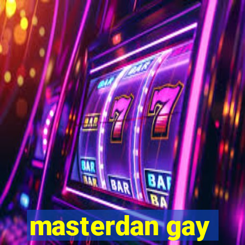 masterdan gay