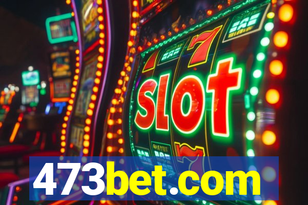 473bet.com