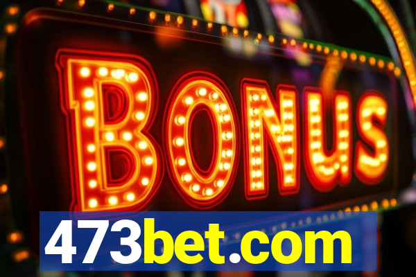 473bet.com