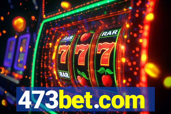 473bet.com