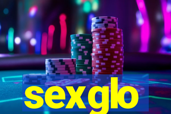 sexglo