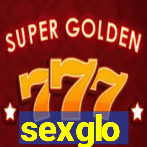 sexglo