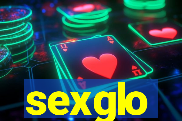 sexglo