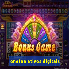 onefan ativos digitais